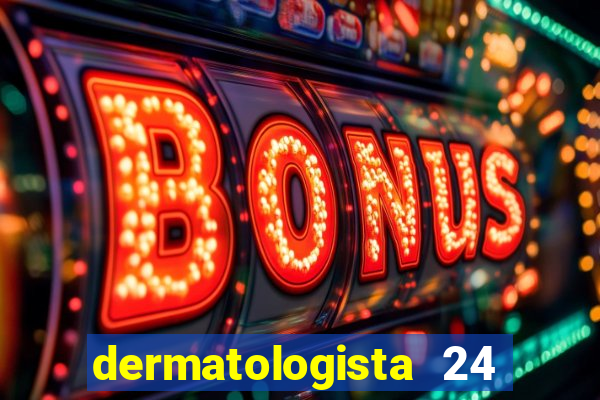 dermatologista 24 horas sp